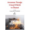 Arzunun Tuzağı: Cinsel Dürtü ve İhanet